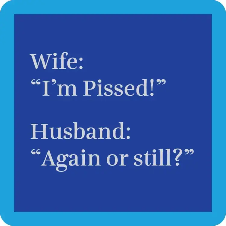 Drinks on Me Pissed Coaster