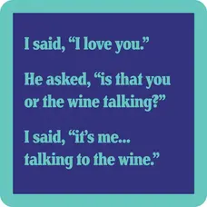 Drinks on Me Talking To Wine Coaster