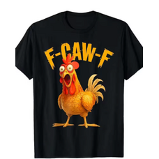 F-CAW-F Chicken Men Tshirt