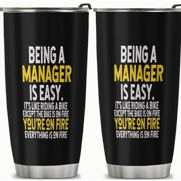 Being A Manager Tumbler