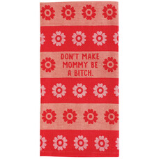 Don't Make Mommy Dish Towel