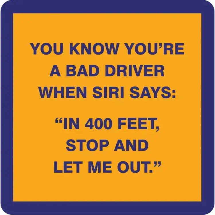 Drinks on Me Bad Driver Coaster