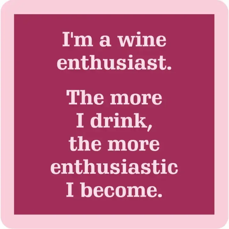 Drinks on Me Wine Enthusiast Coaster