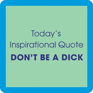 Drinks on Me Coaster Inspirational Quote