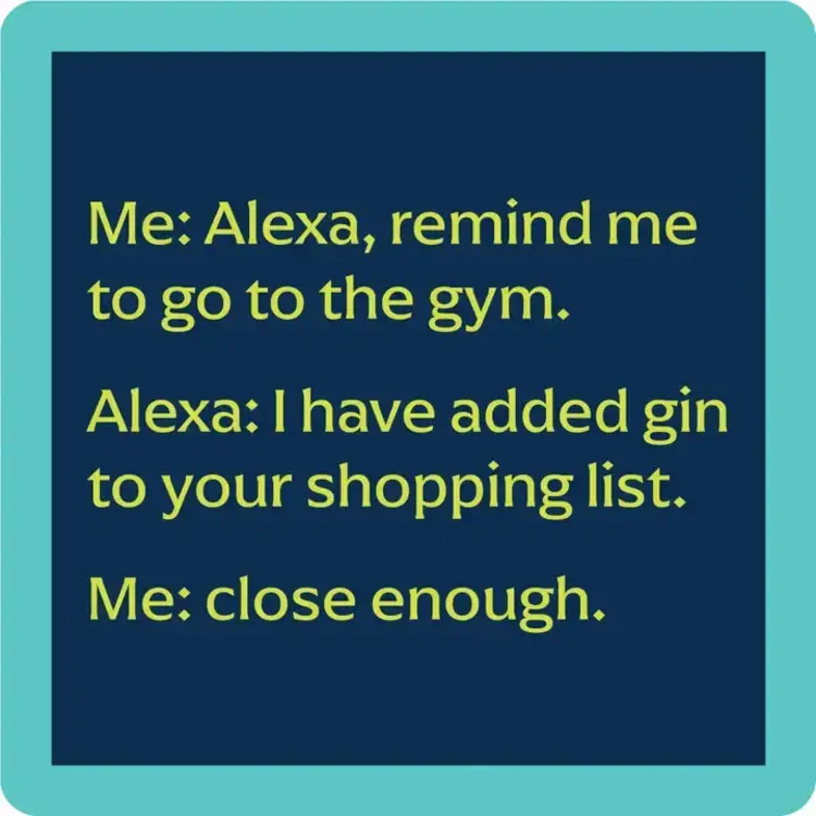 Drinks on Me Coaster Alexa Gym