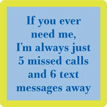 Drinks on Me Coaster 5 Missed Calls