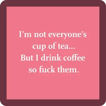 Drinks on Me Coaster Cup of Tea