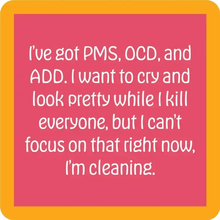 Drinks on Me PMS OCD Coaster