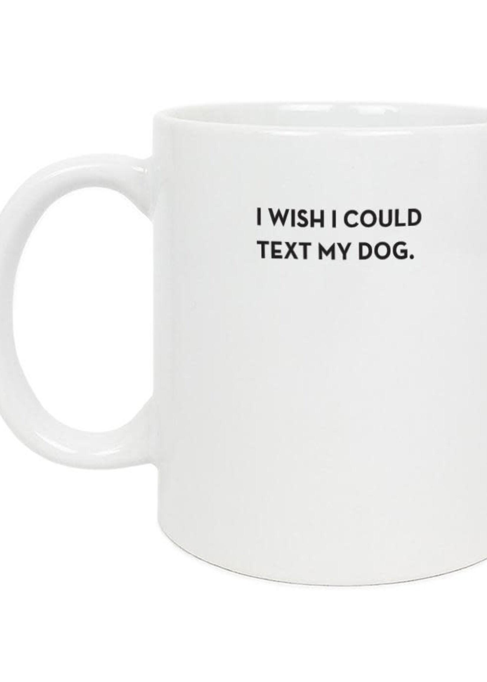 Mug - I wish I could text my cat