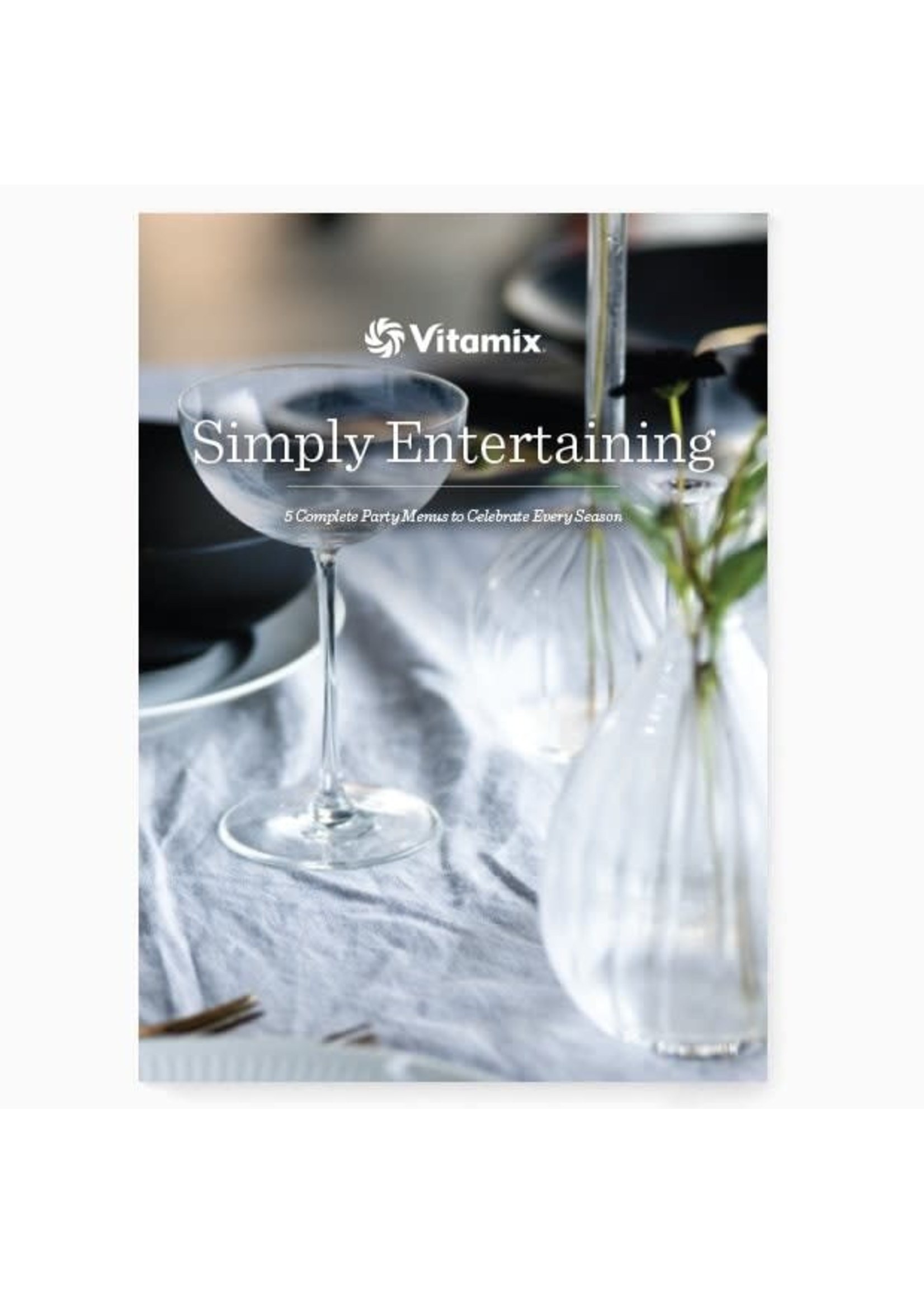 Vitamix Simply Entertaining by Vita-Mix