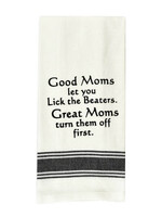 Bistro Towel Good moms let you lick the beaters