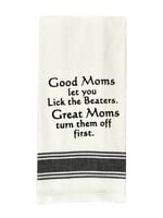 Wild Hare Designs Bistro Towel Good moms let you lick the beaters