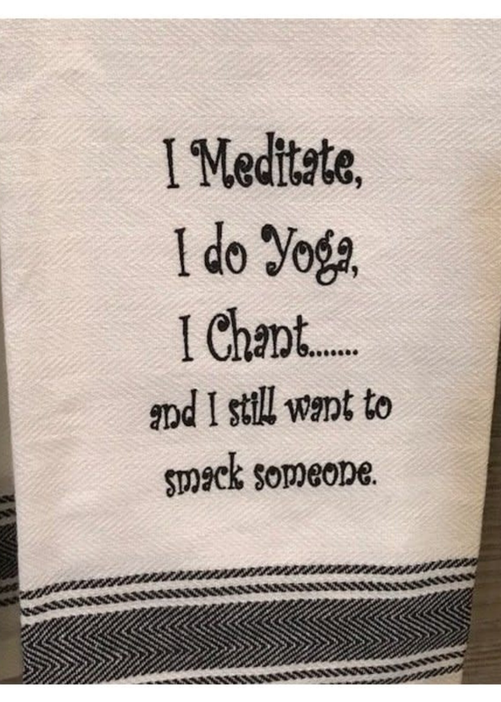 Wild Hare Designs Bistro Towel I meditate. I do yoga. I chant