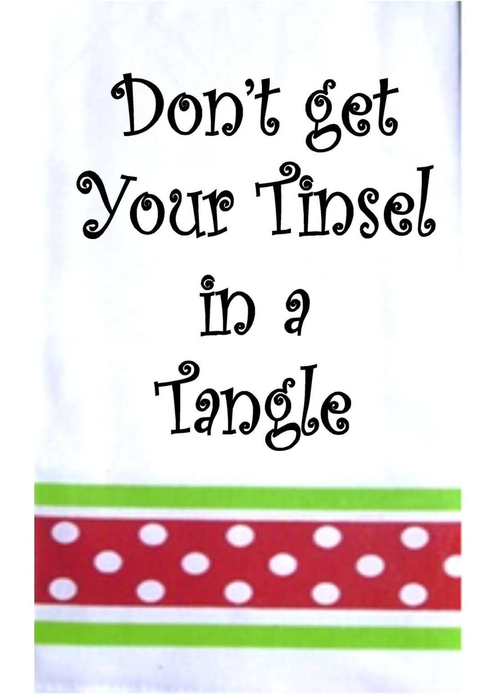Wild Hare Designs Christmas Towel Don't get your Tinsel in a Tangle