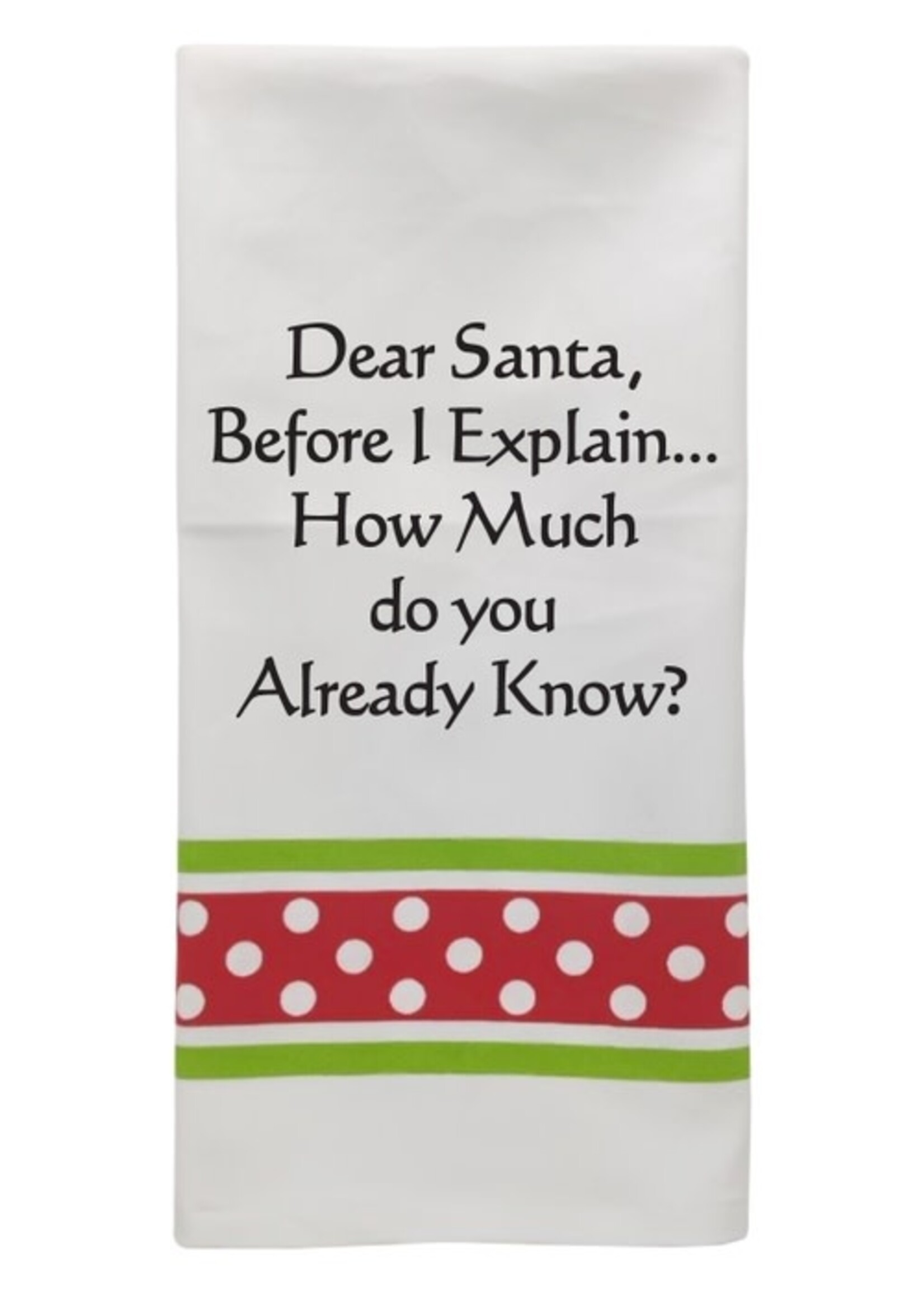 Wild Hare Designs Christmas Towel Dear Santa, Before I Explain