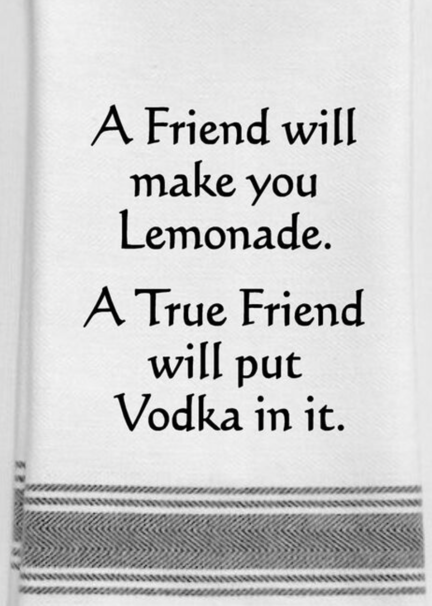 Bistro Towel: A Friend will make you Lemonade