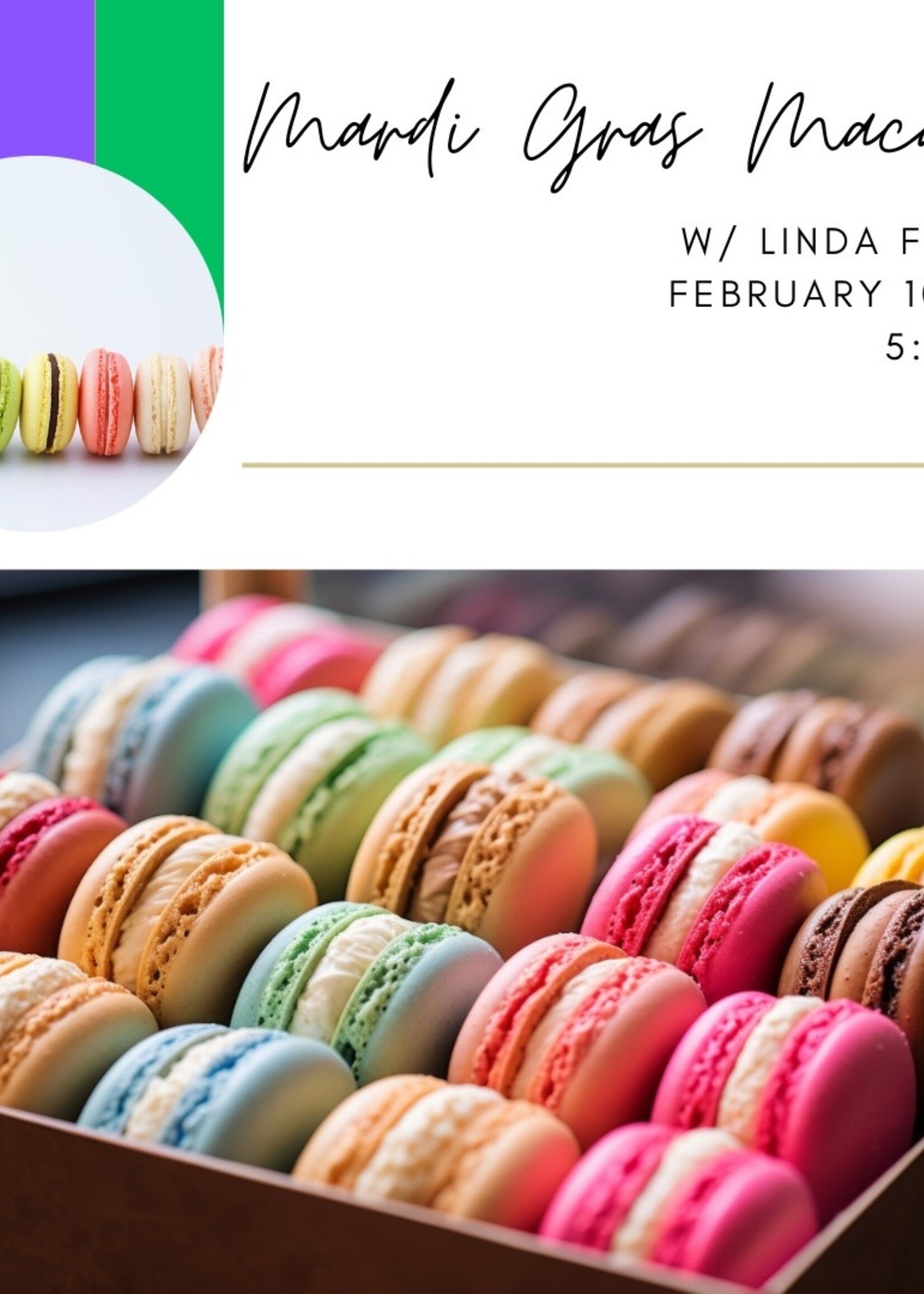 2/10/26  Mardi Gras Macarons @ 5:30 p.m.