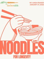 1/27/26 : Noodles for Longevity - Ramen Bowls w/ Linda Franzo / 5:30 p.m.