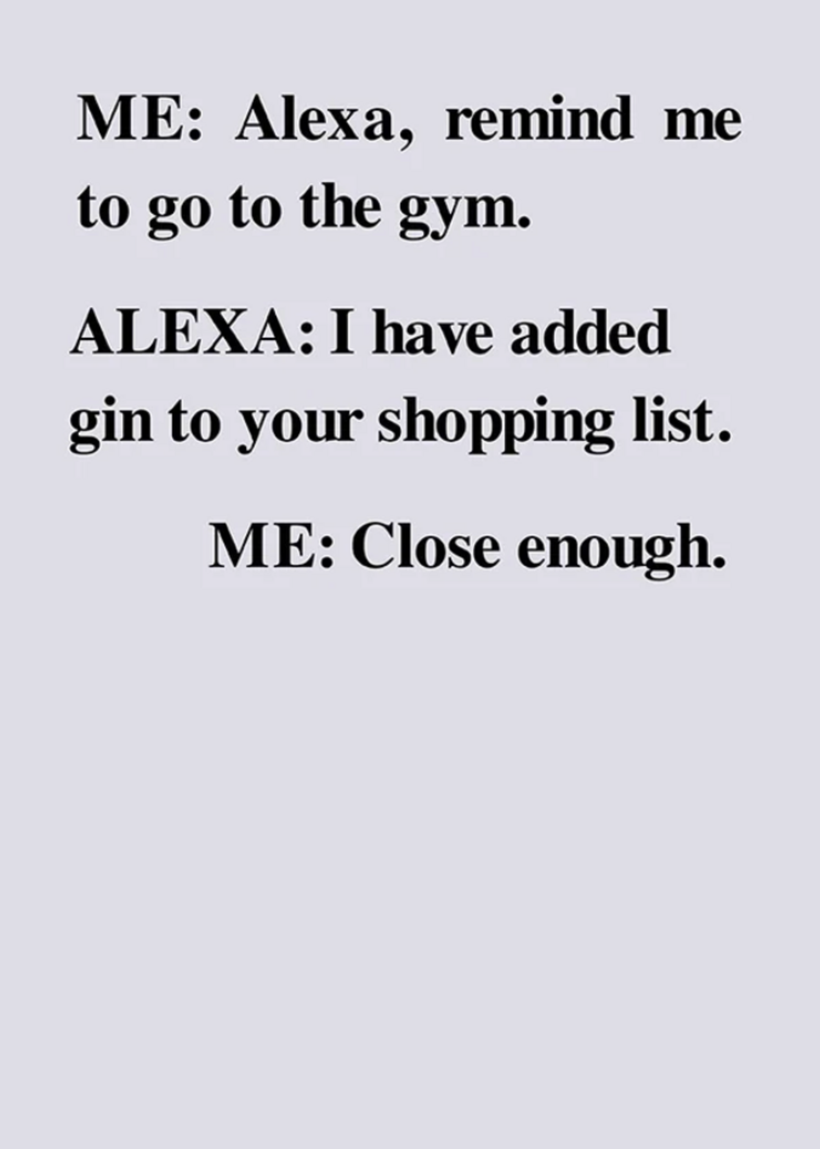 Mary Phillips Designs Greeting Card : Alexa remind me to go to the gym.