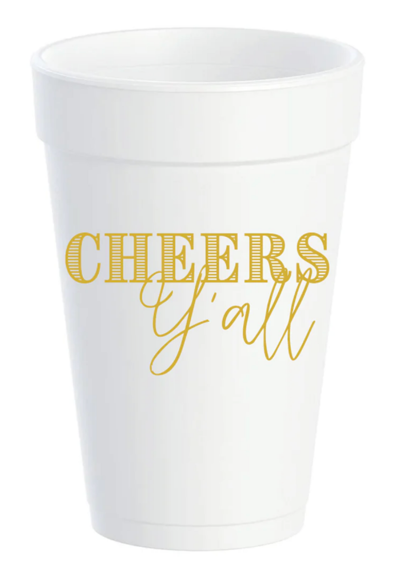 Mary Phillips Designs Styro Cups - Cheers Y'all