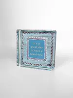 Lauren Dunn It's a Great Day Acrylic Block