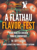 POSTPONED A Flathau Flavor-fest! w/ Flathau Catering's Jeff Flathau