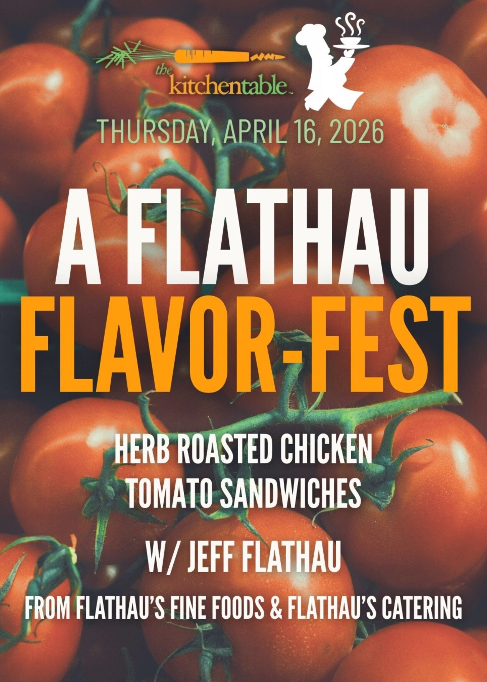 4/16/26 A Flathau Flavor-fest! w/ Flathau Catering's Jeff Flathau