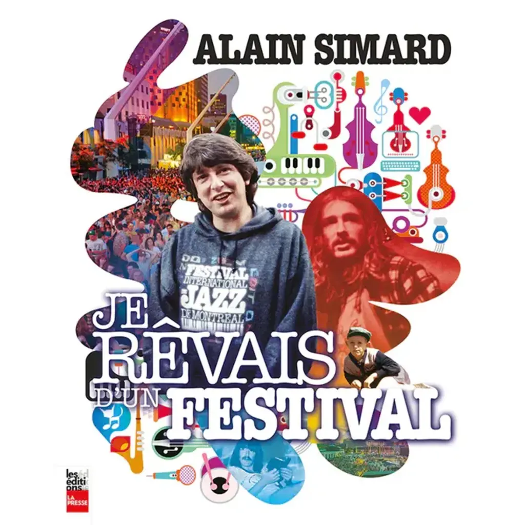 Je rêvais d'un festival - Alain Simard (Livre)