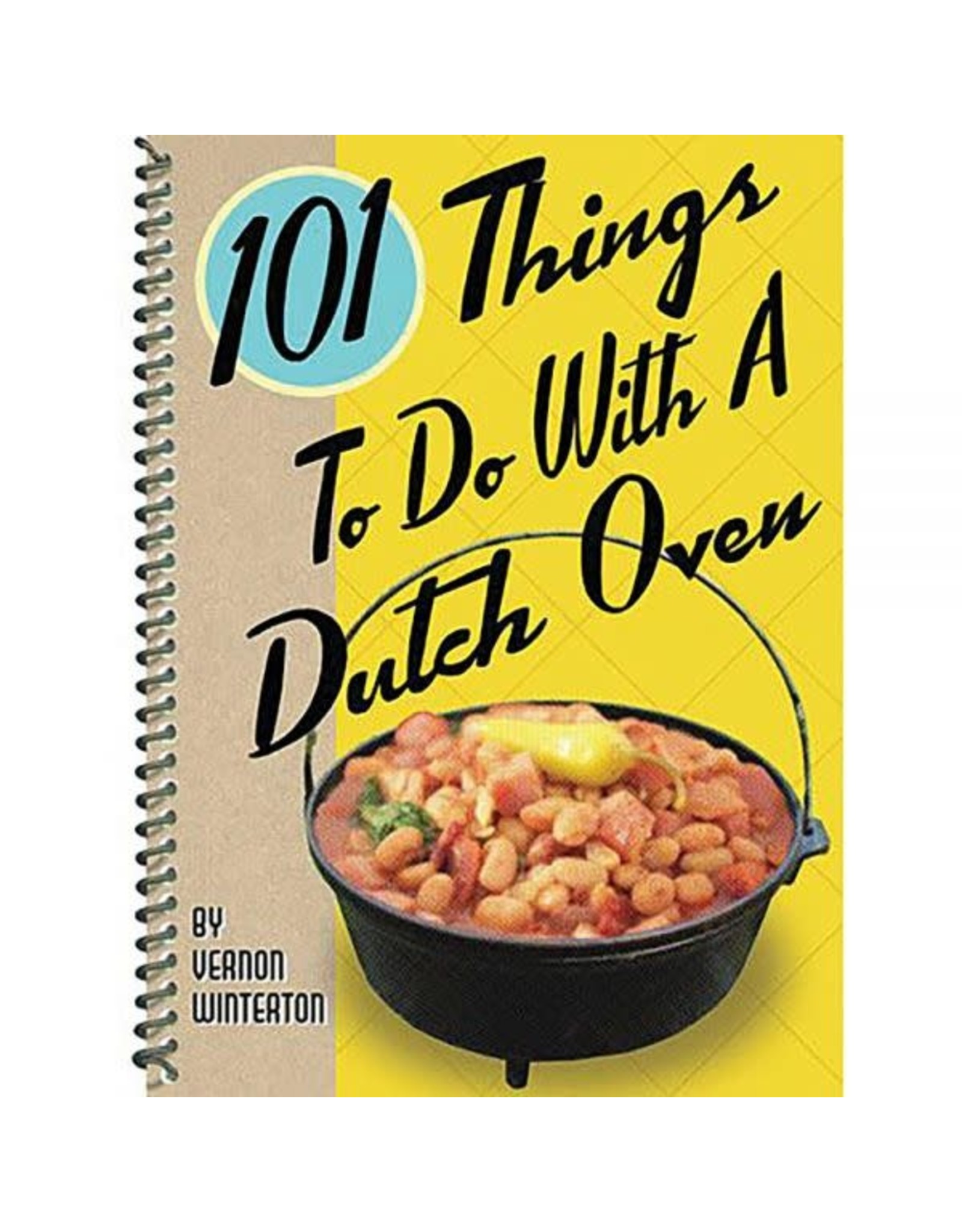 101 Things To Do w/ Dutch Oven by Vernon Winterton