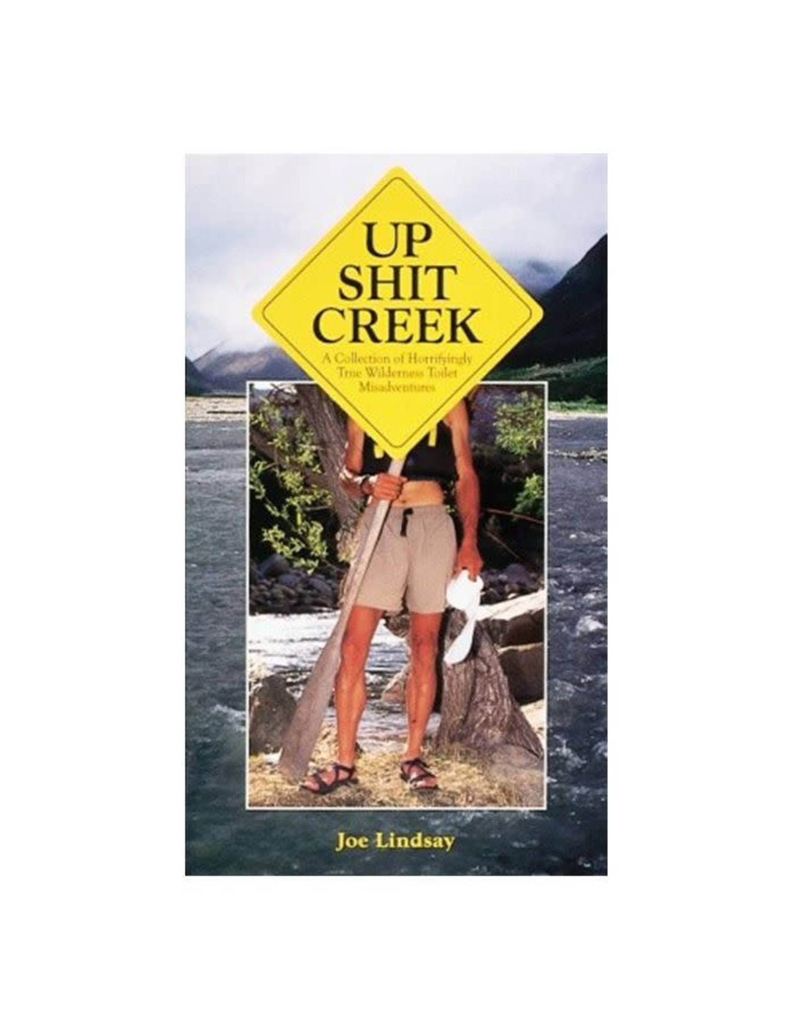 Up Shit Creek by Joe Lindsay