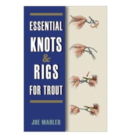 Essential Knots and Rigs for Trout