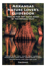 Arkansas Nature Lover's Guide by Tim Ernst