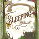 All Write Here Sleeping Brilliant - by Jessica Williams