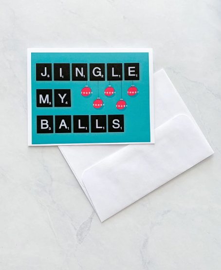 Made By MPS Me + Ru Saucy Scrabble Greeting Cards - Jingle my Balls