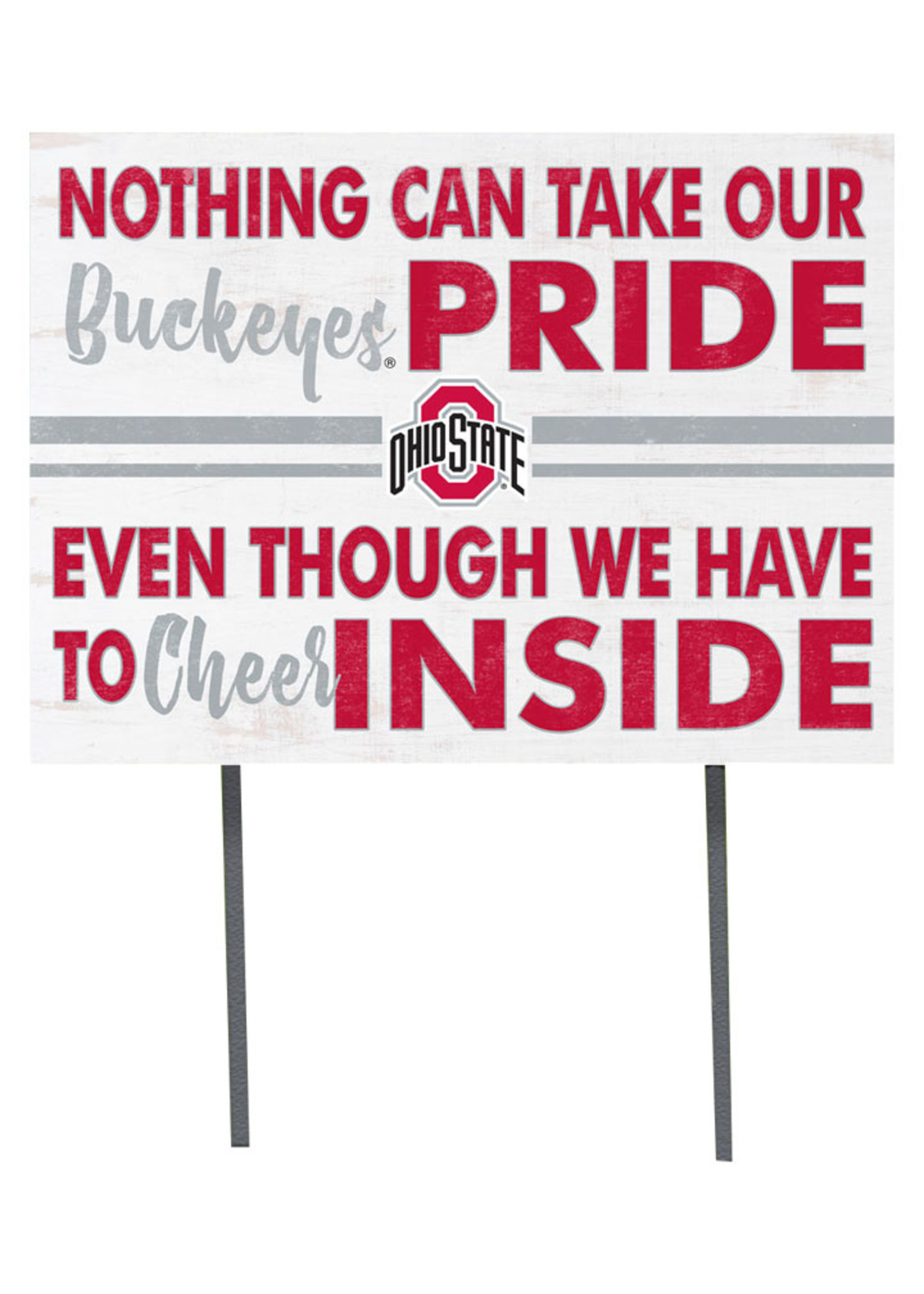 Ohio State Buckeyes ''Nothing Can Take Our Buckeyes Pride'' Yard Sign