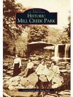 Images of America - Historic Mill Creek Park