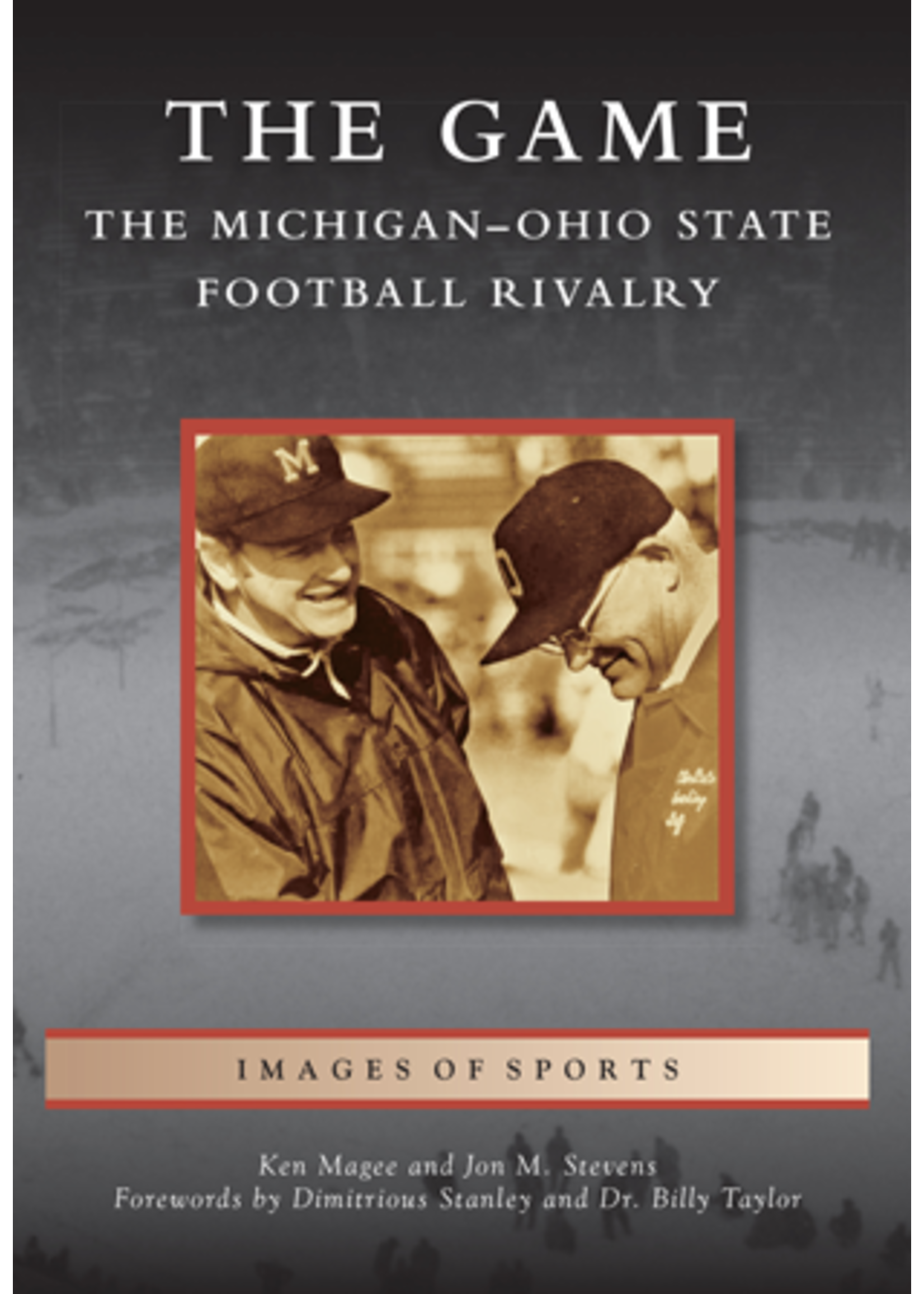 The Game: The Michigan - Ohio State  Football Rivalry