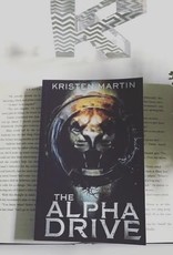 The Alpha Drive, #1 by Kristen Martin