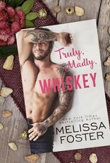Truly, Madly, Whiskey, #2 by Melissa Foster