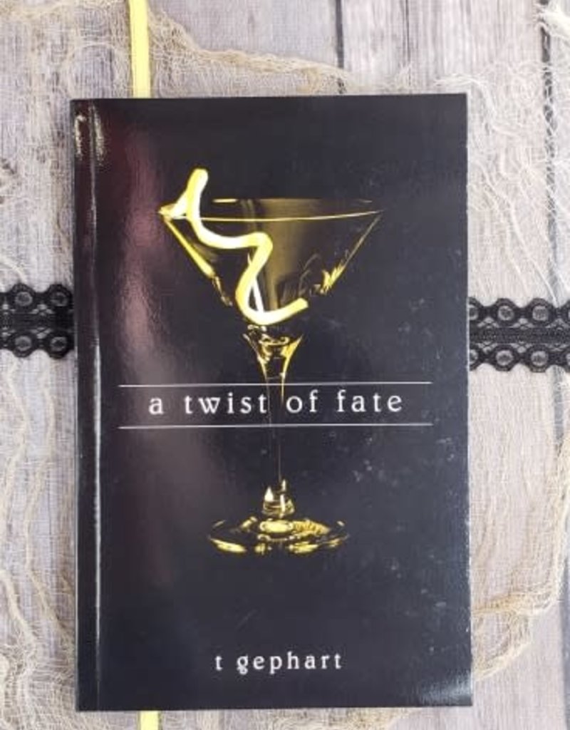 A Twist of Fate, #1 by T Gephart