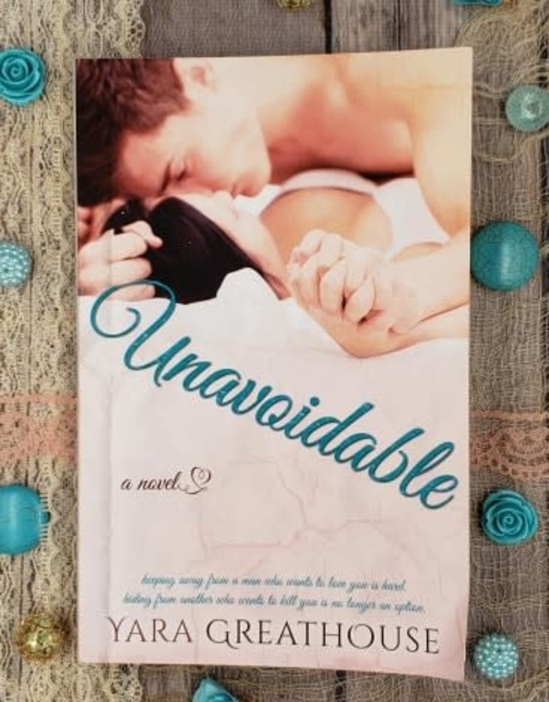 Unavoidable, #1 by Yara Greathouse