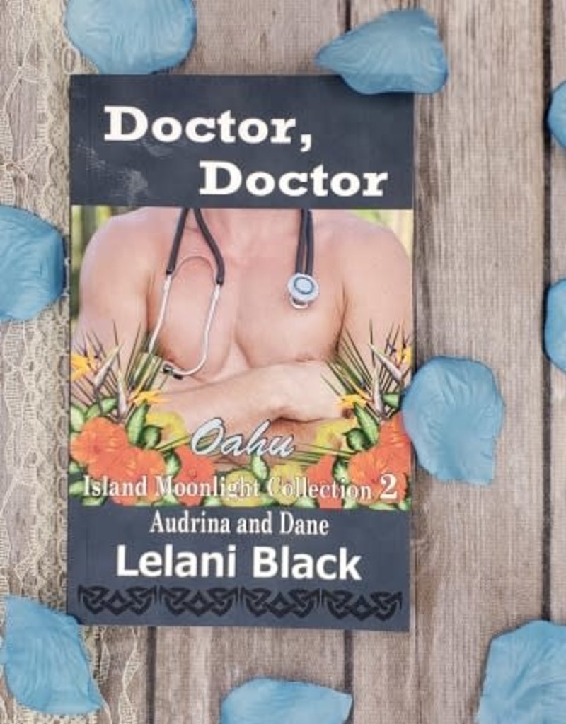 Doctor,Doctor, #2 by Lelani Black