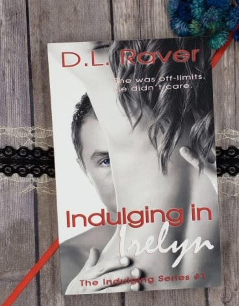 Indulging in Irelyn, #1 by DL Raver