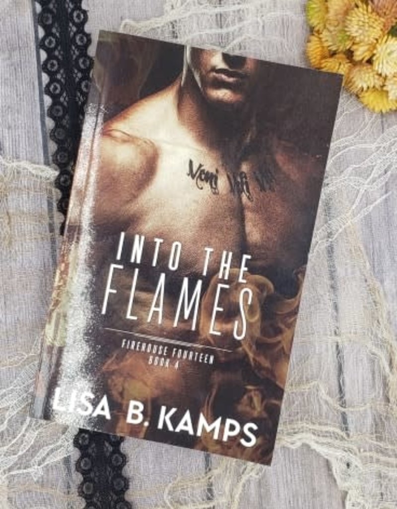 Into the Flames, #4 by Lisa B Kamps
