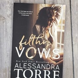 Filthy Vows, #1 by Alessandra Torre