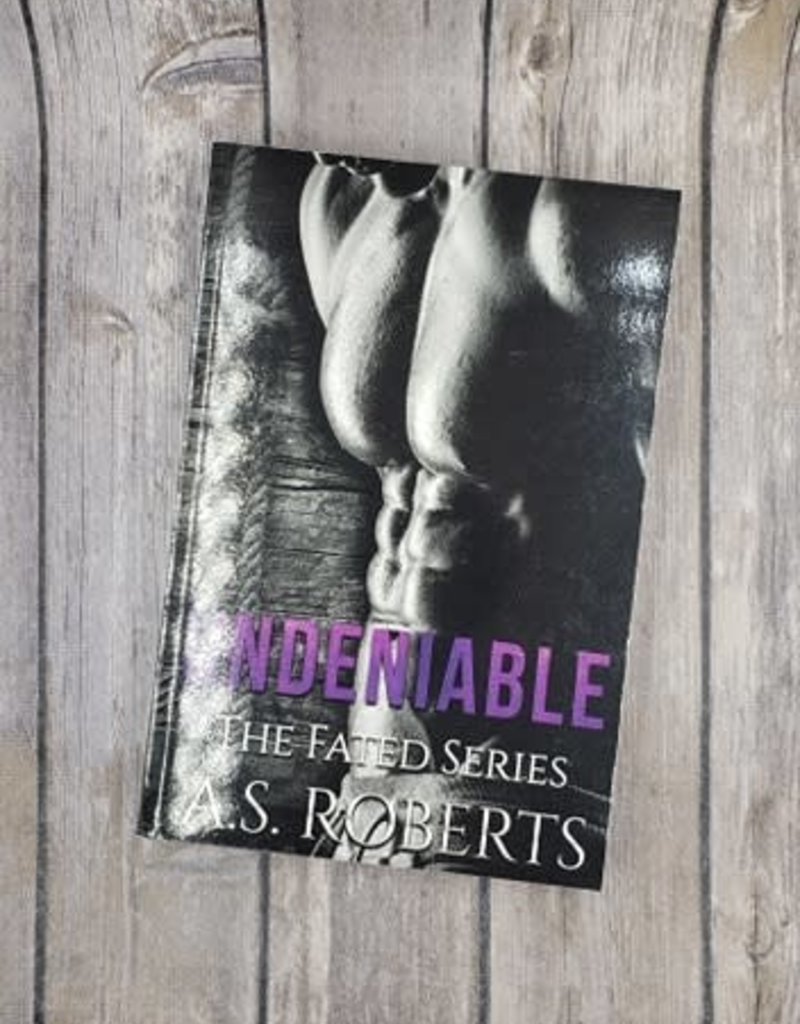 Undeniable, #4 by AS Roberts