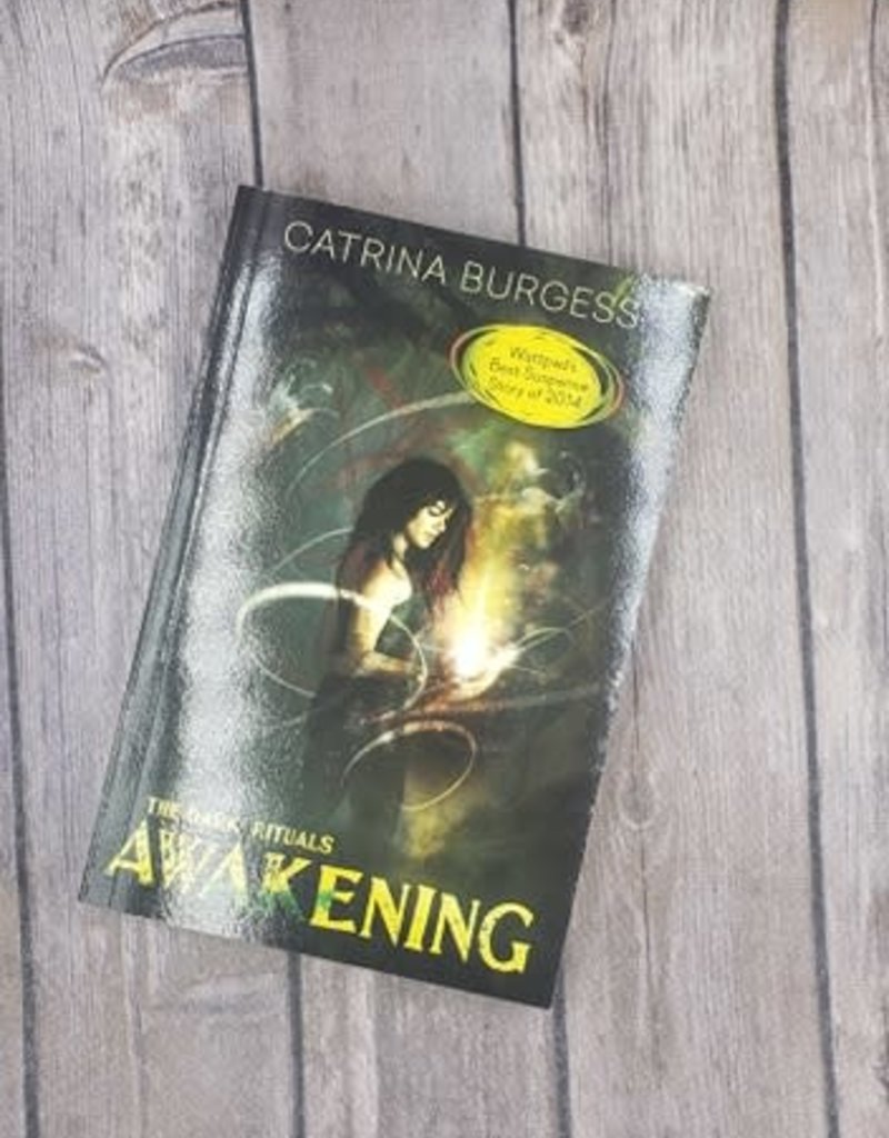 The Dark Rituals: Awakening, #1 by Catrina Burgess