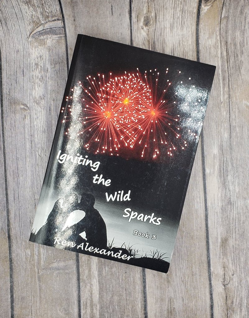 Igniting the Wild Sparks, #3 by Ren Alexander