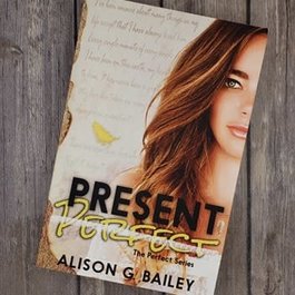 Present Perfect by Alison G. Bailey Present Perfect by Alison G. Bailey