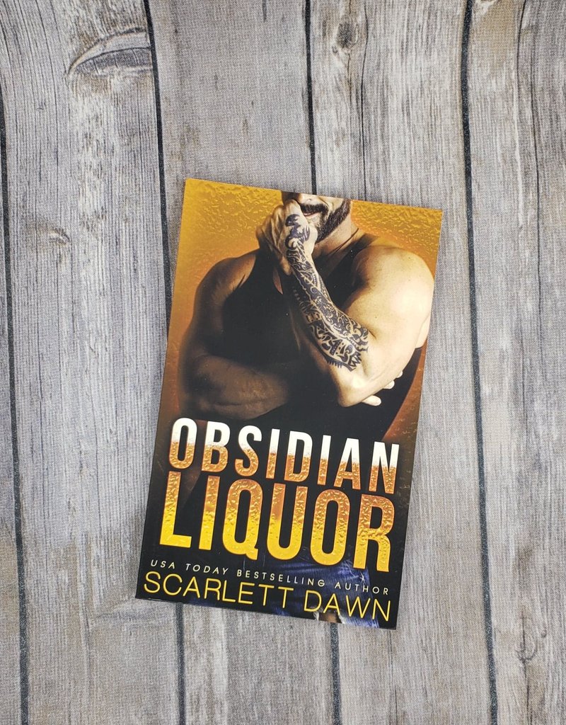 Obsidian Liquor, #1 by Scarlett Dawn